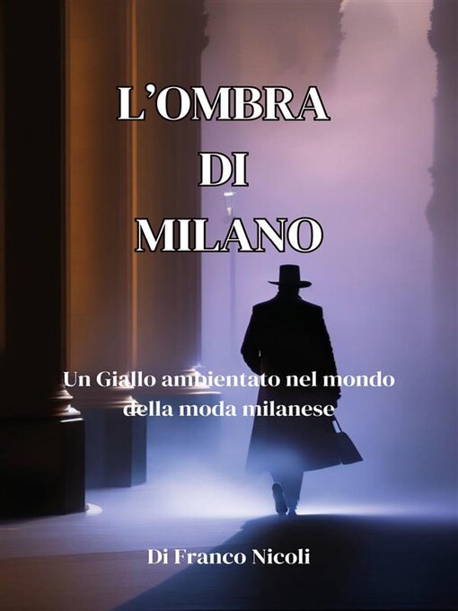 Title details for L'ombra di Milano by Franco Nicoli - Available